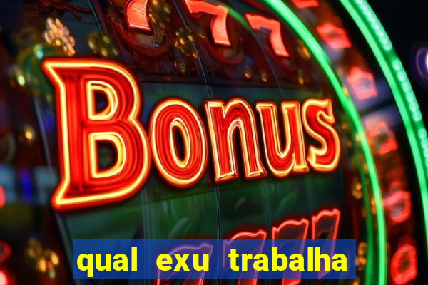qual exu trabalha com a pomba gira rosa vermelha